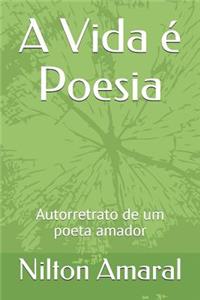 A Vida é Poesia
