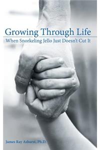 Growing Through Life