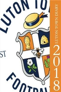 Luton Town 2018 Diary
