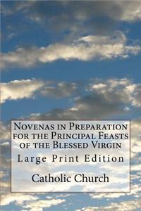 Novenas in Preparation for the Principal Feasts of the Blessed Virgin