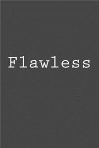 Flawless