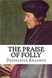 The Praise of Folly