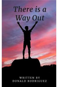 There is a Way Out