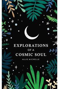 Explorations of a Cosmic Soul