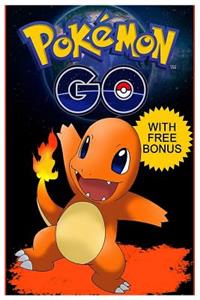 Pokemon Go: PokÃ©mon Go Ultimate Guide and Game Walkthrough (Pokemon Go Game, Tips, Cheats, Hacks, Tricks, Secrets, Hints)