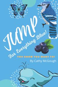 Jump For Everything Blue!