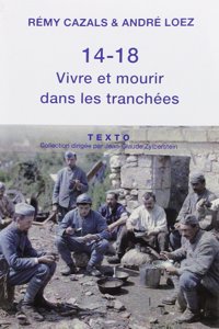 14-18 vivre et mourir dans les tranchees