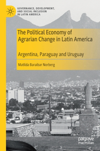 Political Economy of Agrarian Change in Latin America