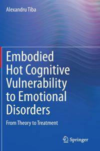 Embodied Hot Cognitive Vulnerability to Emotional Disorders​