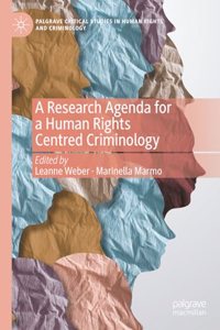 Research Agenda for a Human Rights Centred Criminology