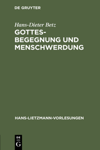 Gottesbegegnung Und Menschwerdung