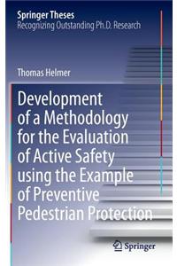 Development of a Methodology for the Evaluation of Active Safety Using the Example of Preventive Pedestrian Protection