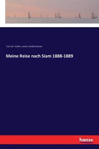 Meine Reise nach Siam 1888-1889
