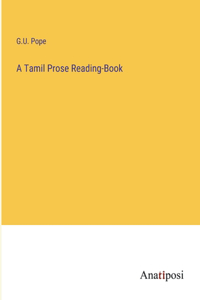 A Tamil Prose Reading-Book