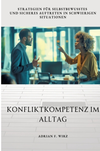 Konfliktkompetenz im Alltag