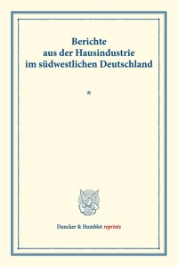 Berichte Aus Der Hausindustrie Im Sudwestlichen Deutschland