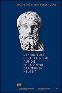 Der Einfluss Des Hellenismus Auf Die Philosophie Der Fruhen Neuzeit