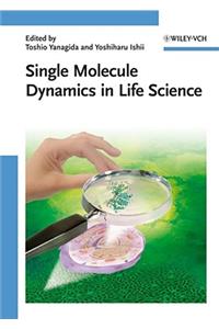 Single Molecule Dynamics in Life Science