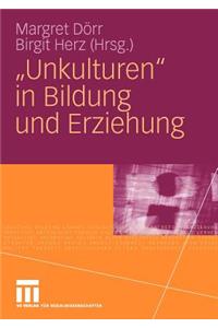 Unkulturen in Bildung Und Erziehung