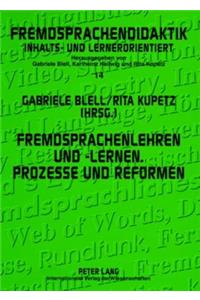 Fremdsprachenlehren Und -Lernen. Prozesse Und Reformen