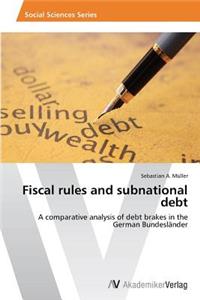 Fiscal rules and subnational debt