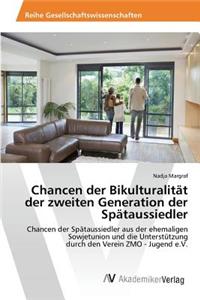 Chancen der Bikulturalität der zweiten Generation der Spätaussiedler