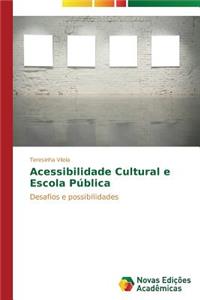 Acessibilidade Cultural e Escola Pública
