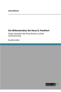 Die Willensstruktur bei Harry G. Frankfurt