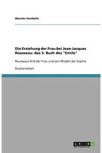 Die Erziehung der Frau bei Jean-Jacques Rousseau