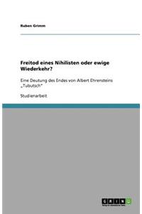 Freitod eines Nihilisten oder ewige Wiederkehr?