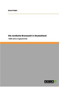 nordische Bronzezeit in Deutschland
