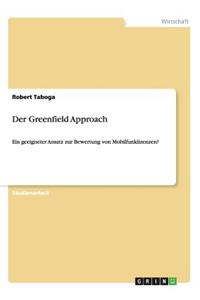 Der Greenfield Approach