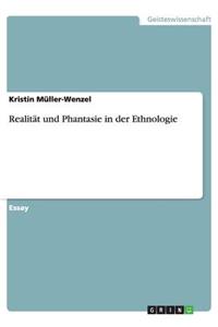 Realität und Phantasie in der Ethnologie