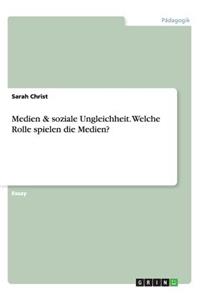 Medien & soziale Ungleichheit. Welche Rolle spielen die Medien?