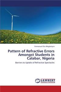 Pattern of Refractive Errors Amongst Students in Calabar, Nigeria