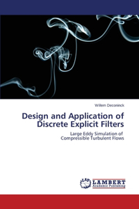 Design and Application of Discrete Explicit Filters