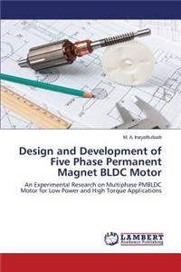 Design and Development of Five Phase Permanent Magnet BLDC Motor