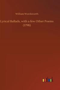 Lyrical Ballads, with a few Other Poems (1798)