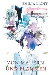 Von Mauern und Flammen