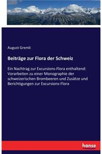Beiträge zur Flora der Schweiz