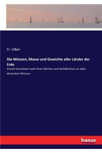 Münzen, Masse und Gewichte aller Länder der Erde