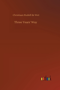 Three Years' Way