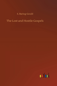 Lost and Hostile Gospels