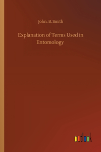 Explanation of Terms Used in Entomology