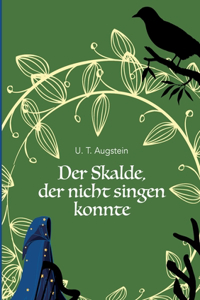 Der Skalde, der nicht singen konnte