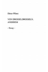 Von Drosseldrosseln, Anderem