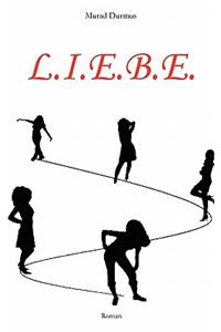 L.I.E.B.E.