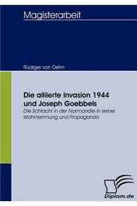 alliierte Invasion 1944 und Joseph Goebbels