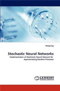 Stochastic Neural Networks