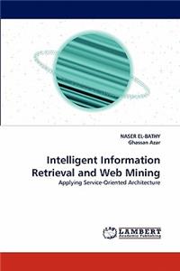 Intelligent Information Retrieval and Web Mining